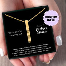 Load image into Gallery viewer, Kidney Donor Perfect Match Custom Date Vertical Bar Necklace
