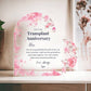 Transplant Anniversary Custom Heart Shaped Acrylic Plaque