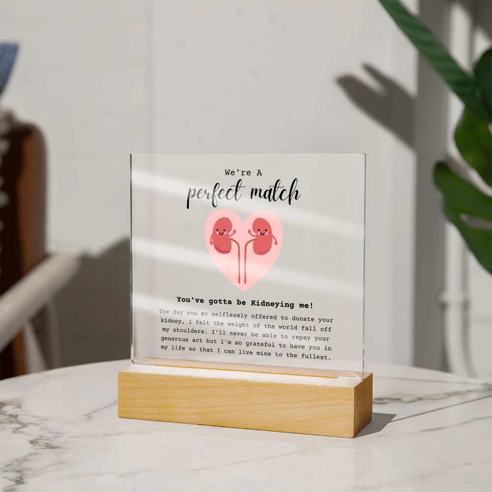 Kidney Donor Perfect Match Acrylic Plaque