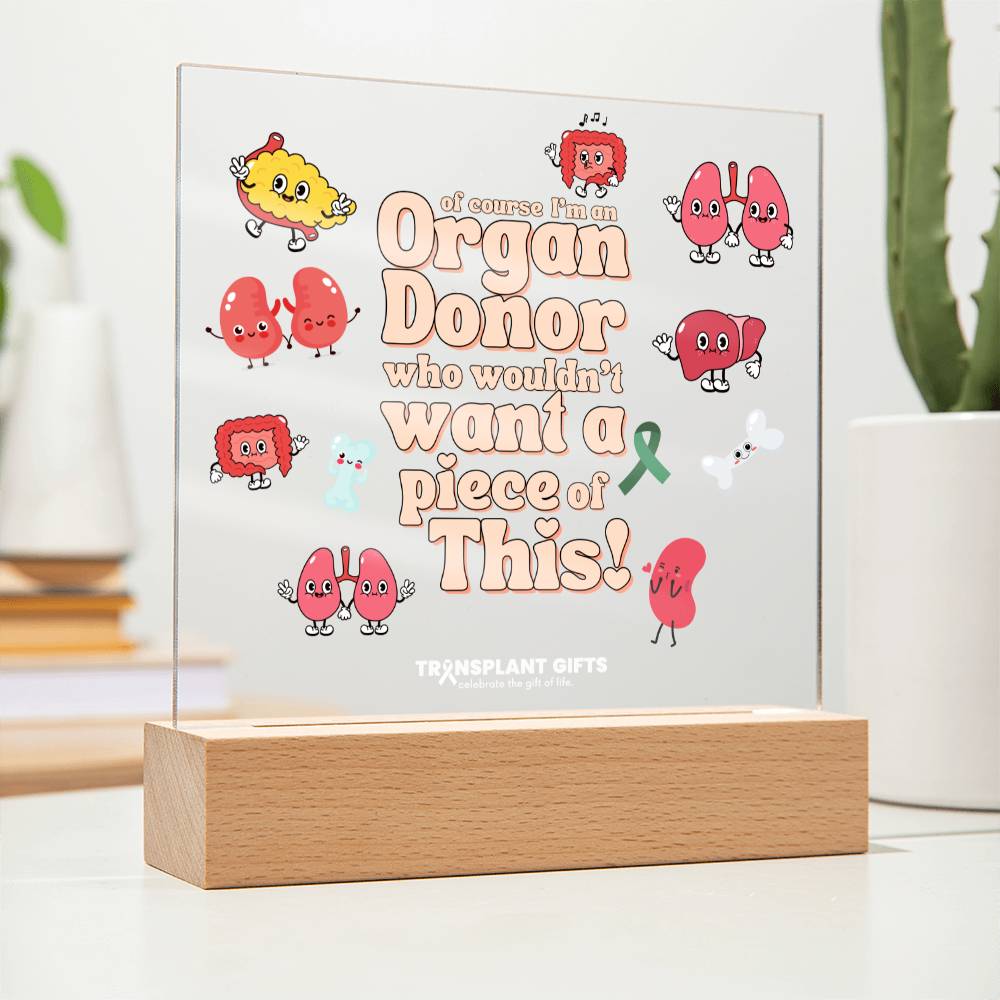 Of Course I'm An Organ Donor Acrylic Plaque