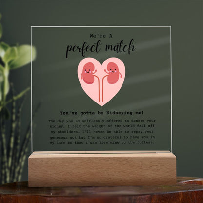 Kidney Donor Perfect Match Acrylic Plaque