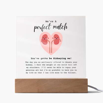 Kidney Donor Perfect Match Acrylic Plaque