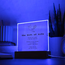 Load image into Gallery viewer, Gift of Life Poem Acrylic Plaque
