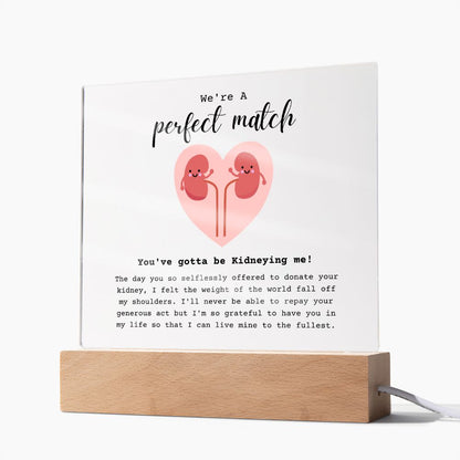 Kidney Donor Perfect Match Acrylic Plaque
