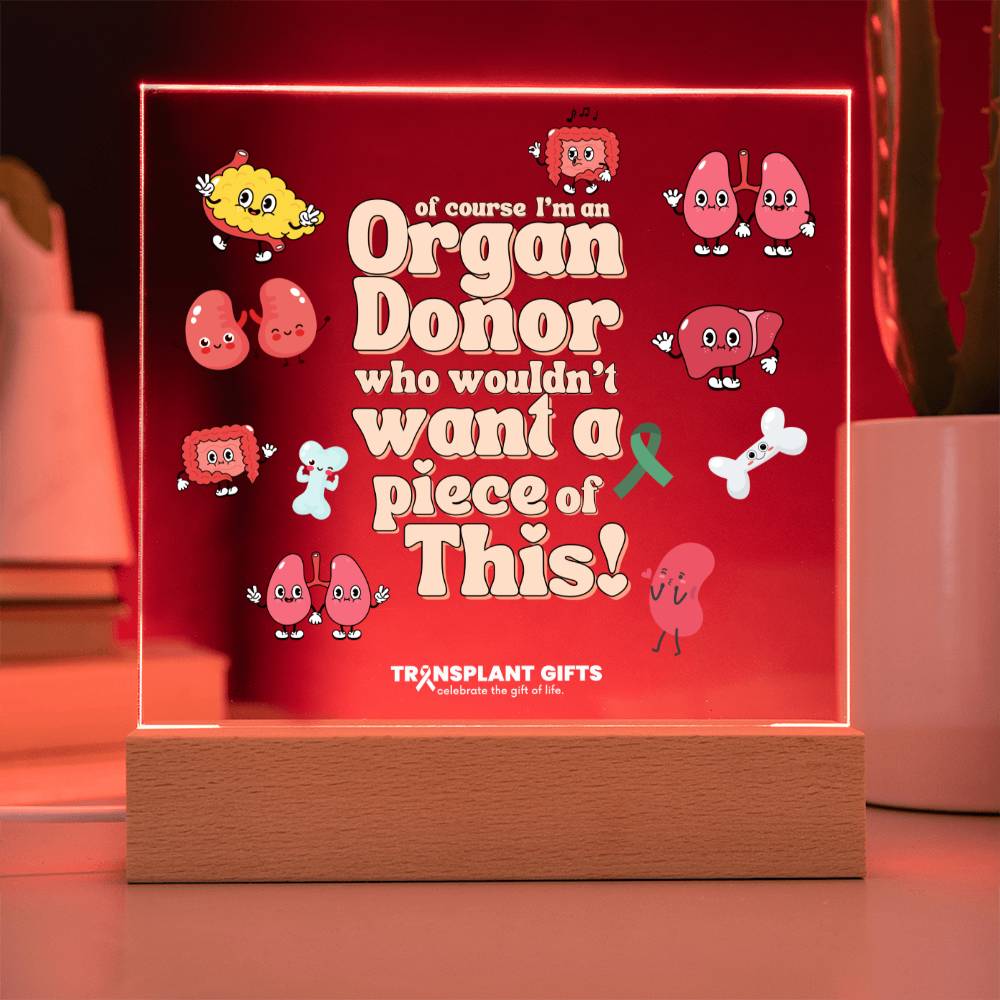 Of Course I'm An Organ Donor Acrylic Plaque