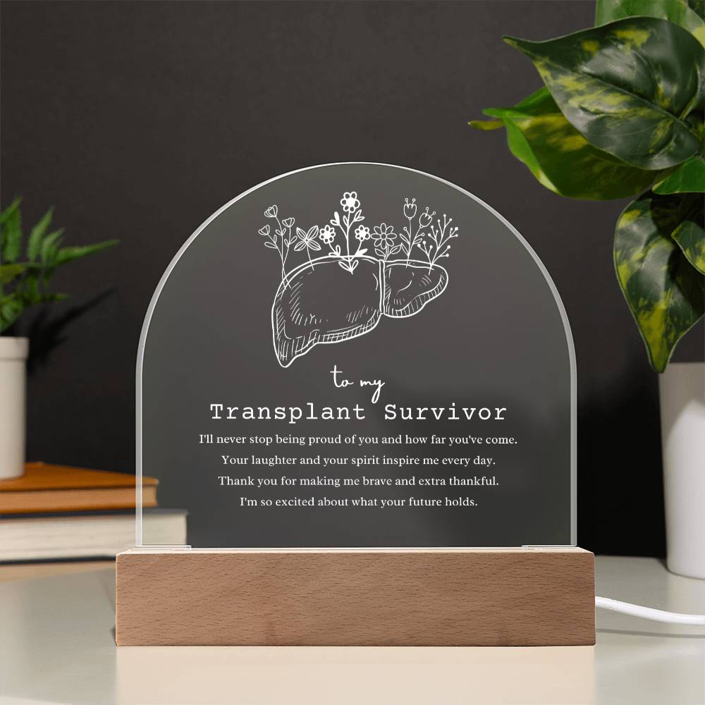 Liver Transplant Survivor Acrylic Arch