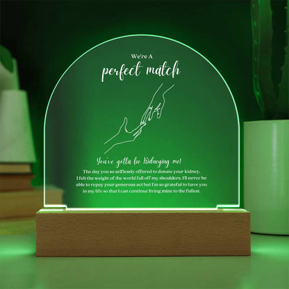 Kidney Donor 'Perfect Match' LED Acrylic Arch