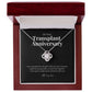 Transplant Anniversary Recipient Gift Pendant Necklace