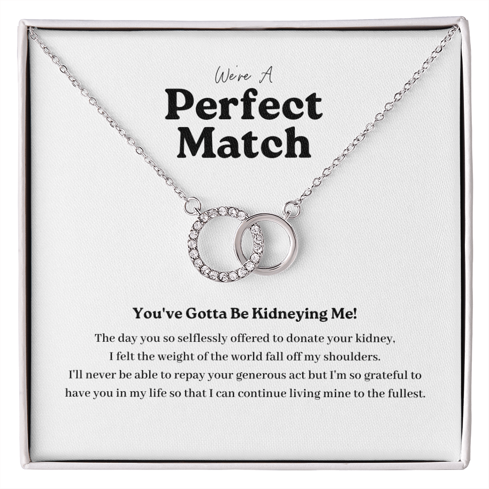 ShineOn Fulfillment Jewelry Standard Box Kidney Transplant Perfect Match Necklace