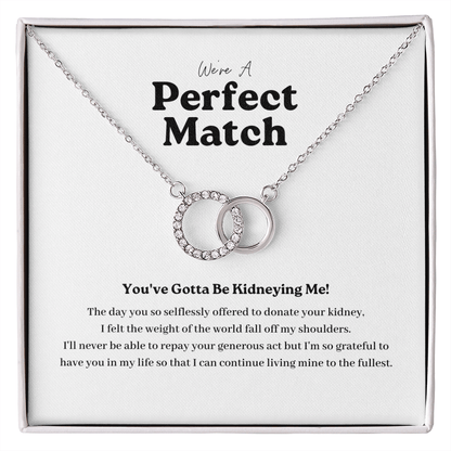 ShineOn Fulfillment Jewelry Standard Box Kidney Transplant Perfect Match Necklace